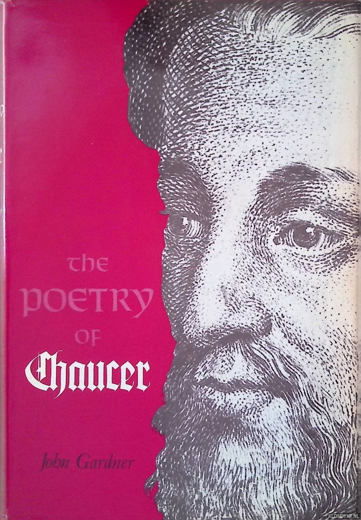 Gardner, John - The Poetry of Chaucer