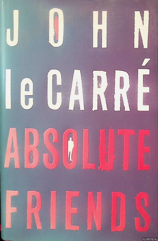 Carr, John le - Absolute Friends