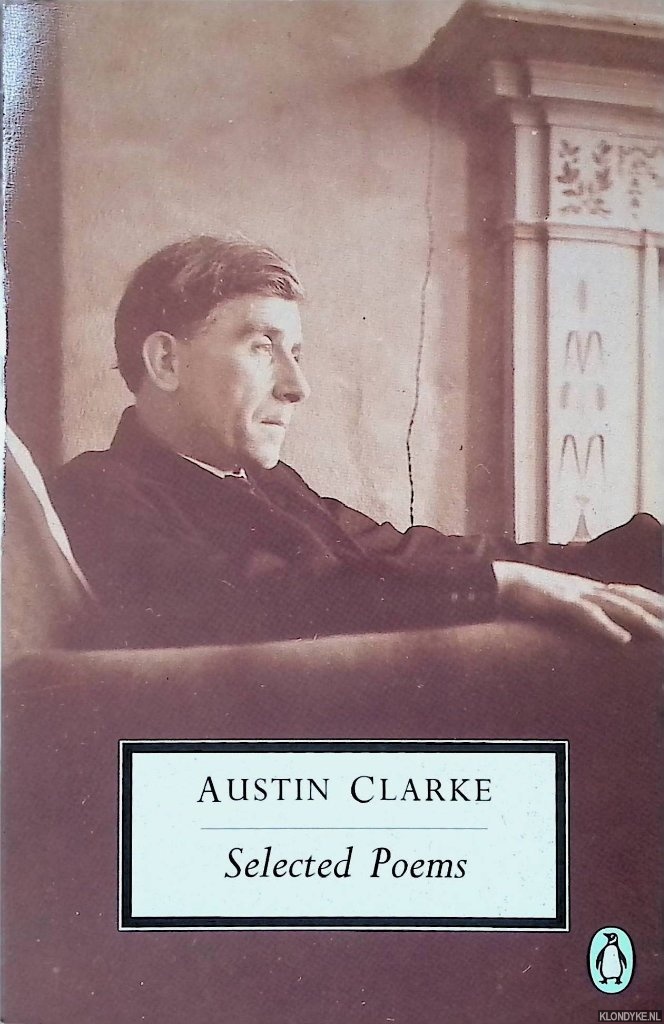 Clarke, Austin - Selected Poems & W.J. Mc Cormack (editor)