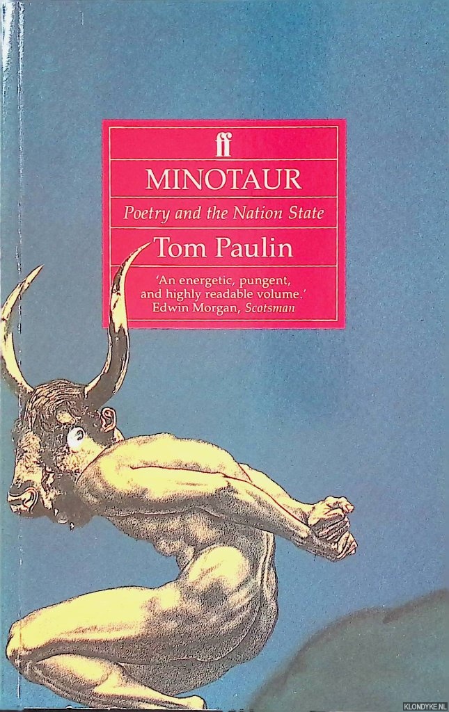 Paulin, Tom - Minotaur: Poetry and the Nation State