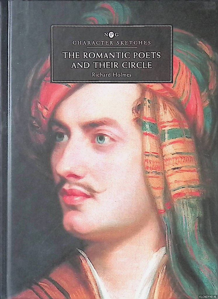 Holmes, Richard - The Romantic Poets and Their Circle