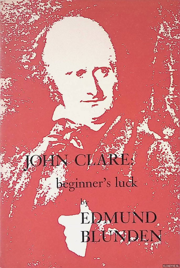 Blunden, Edmund - John Clare: beginner's luck