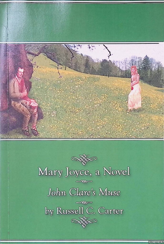 Carter, Russell C. - Mary Joyce, a Novel: John Clare's Muse