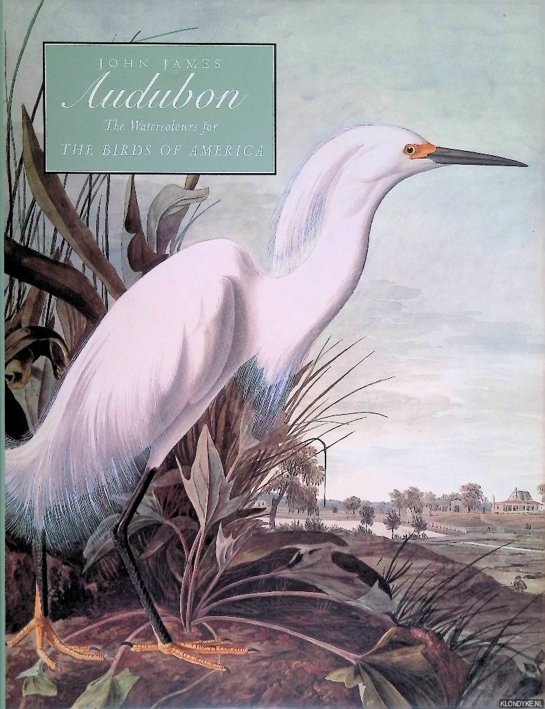 Blaugrund, Annette & Theodore E. Stebbins (editors) - John James Audubon: Watercolours for the Birds of America