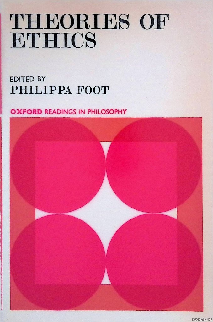 Foot, Philippa - Theories of Ethics