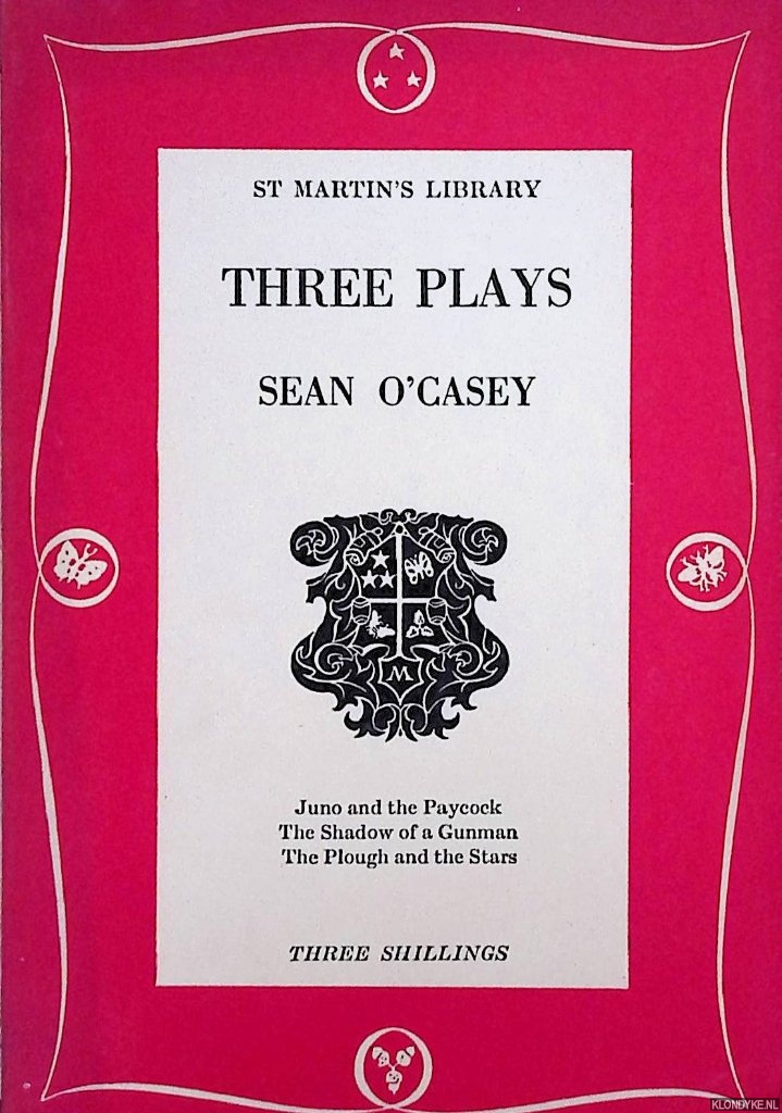 O'Casey, Sean - Three Plays: Juno and the Paycock; The Shadow of a Gunman; The Plough and the Stars