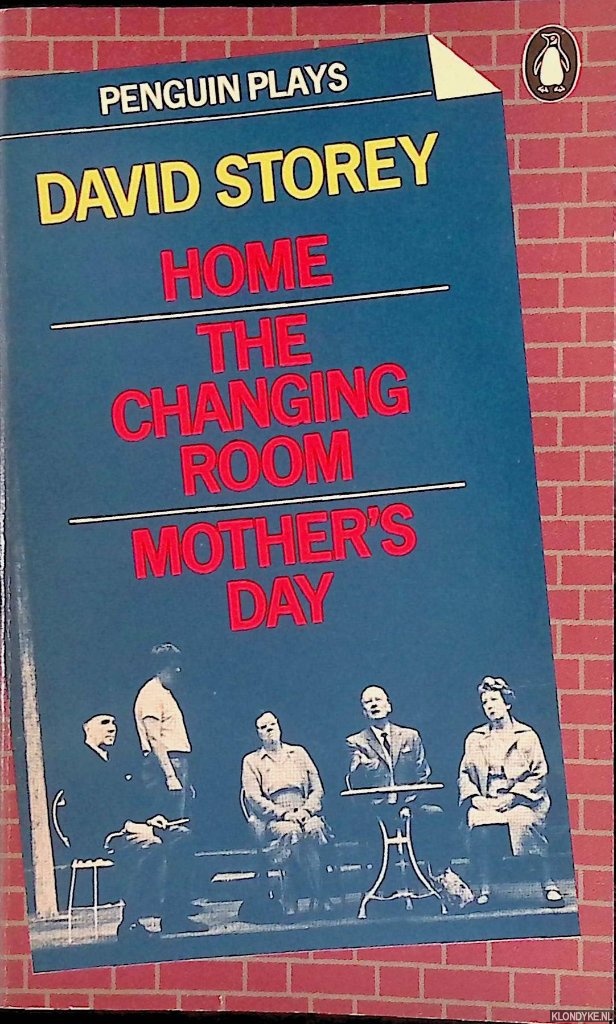 Storey, David - Home; The Changing Room; Mother's Day