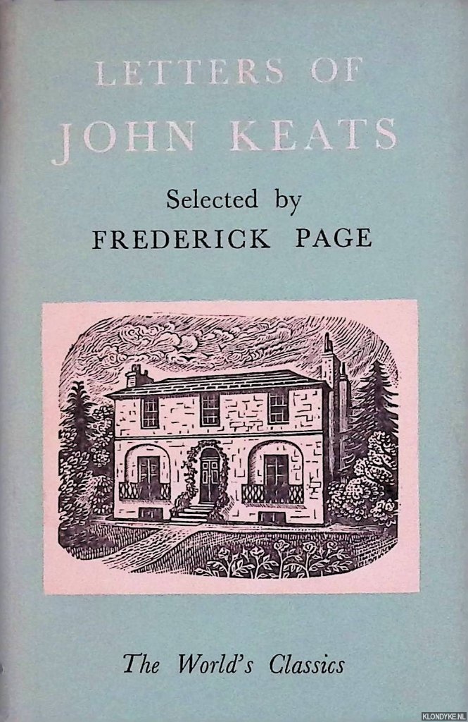 Keats, John & Frederick Page (selection) - Letters of John Keats