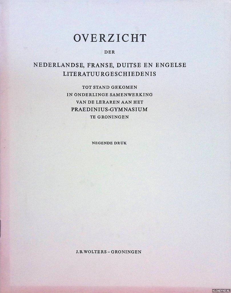Diverse auteurs - Overzicht der Nederlandse, Franse, Duitse en Engelse literatuurgeschiedenis