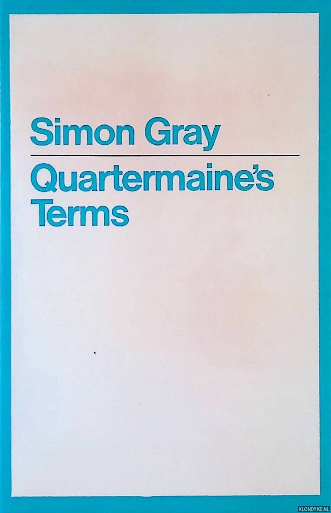 Gray, Simon - Quartermaine's Terms