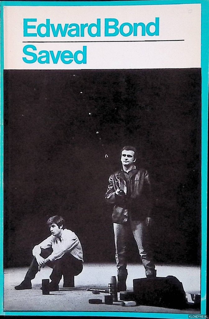 Bond, Edward - Saved