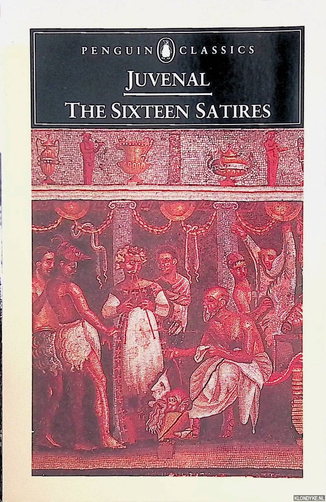 Juvenal - The Sixteen Satires