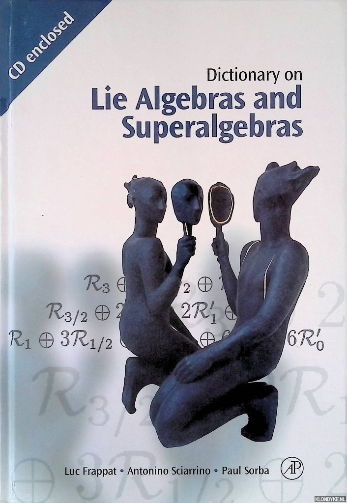 Frapat, Luc - and others - Dictionary of Lie Algebras and Superalgebras (Book+CD)