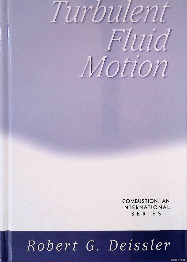 Deissler, Robert G. - Turbulent Fluid Motion