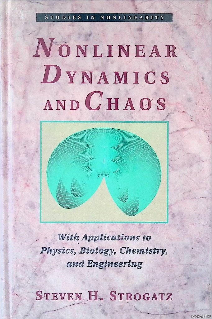 Strogatz, Steven H. - Nonlinear Dynamics and Chaos: With Applications to Physics, Biology, Chemistry and Engineering