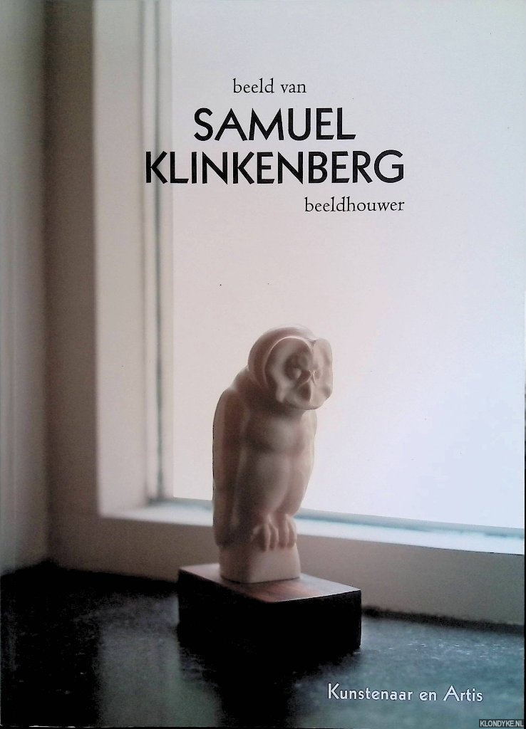 Ket-Klinkenberg, G.J. - Beeld van Samuel Klinkenberg beeldhouwer, 1881-1970