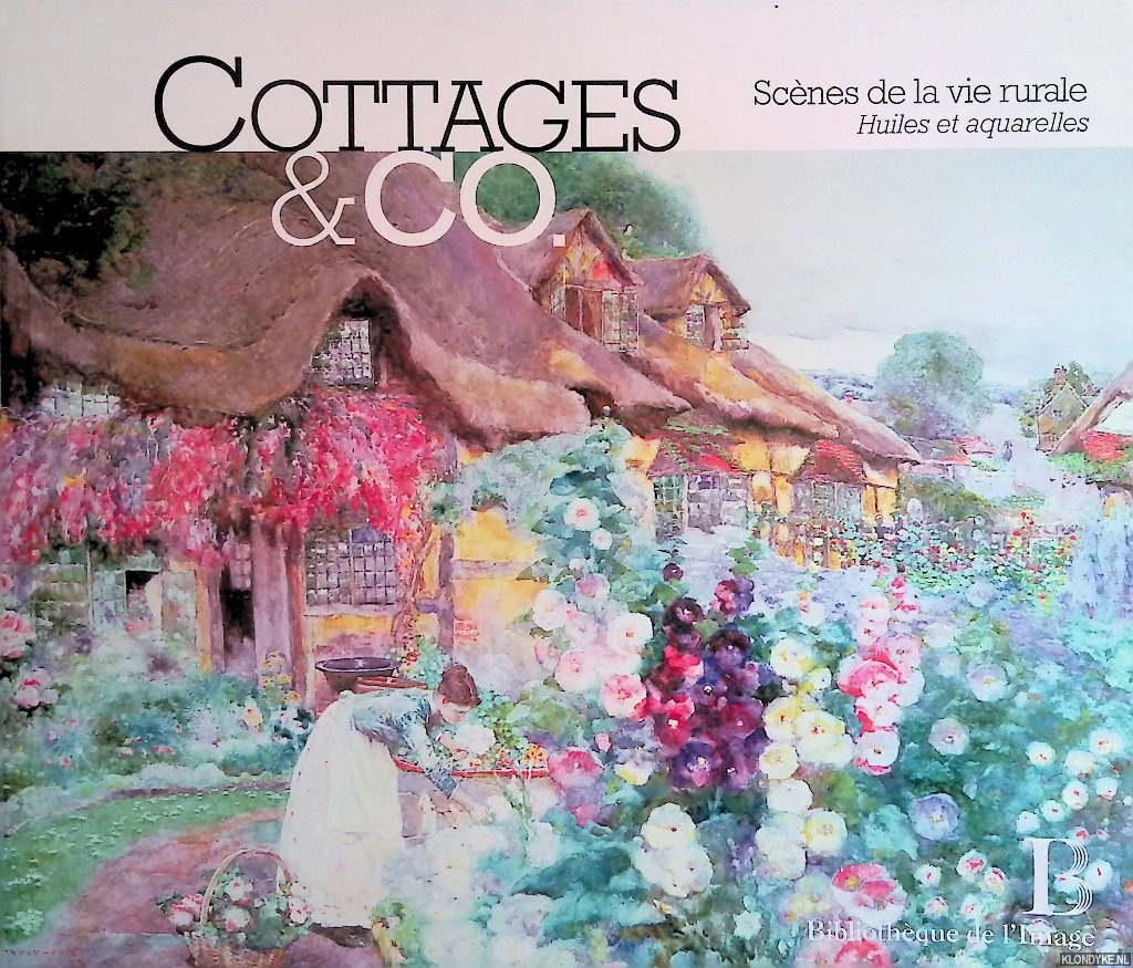 Townsend, Gabrielle - Cottages & Co: Scnes de la vie rurale: huiles et aquarelles