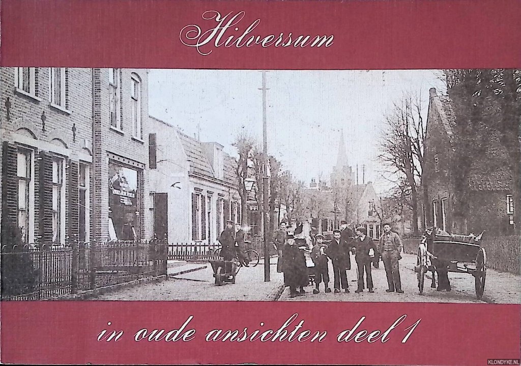 Bokhorst, G. van - Hilversum in oude ansichten deel m1