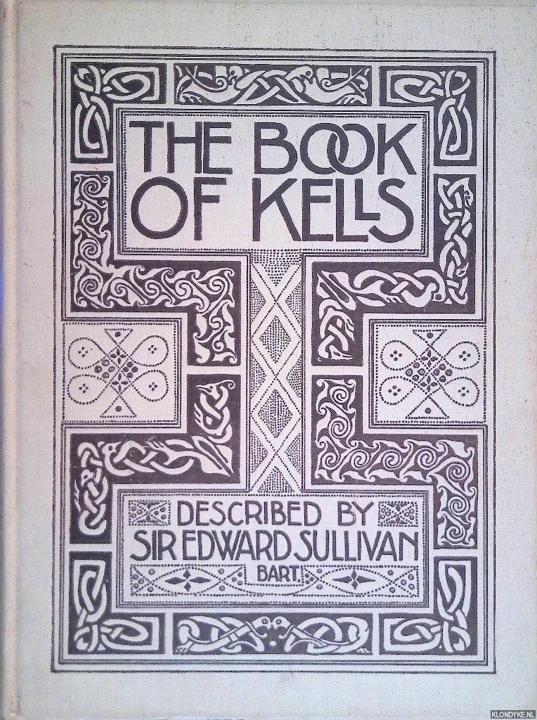 Sullivan, Sir Edward (described by) - The Book Of Kells