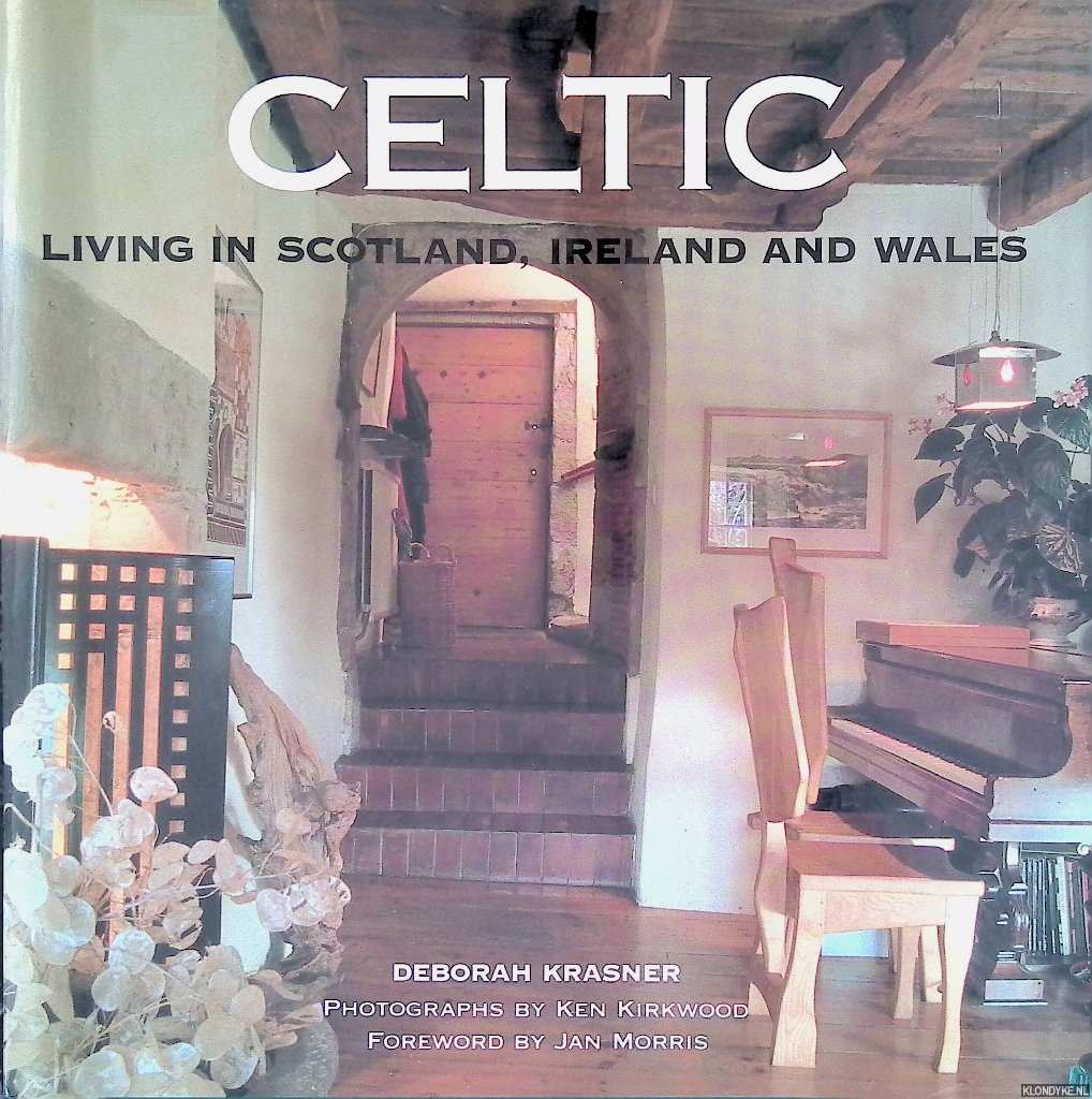 Krasner, Deborah - Celtic: Living in Scotland, Ireland and Wales