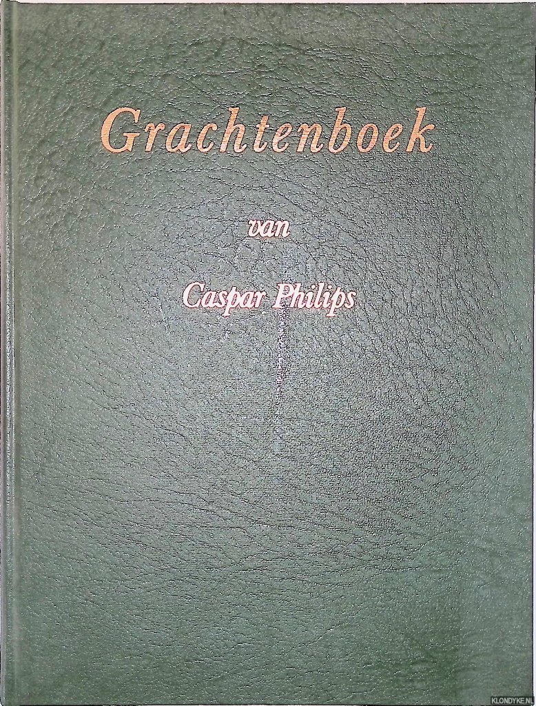 Philips, Caspar - Grachtenboek van Caspar Philips