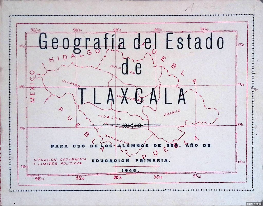 Gonzalez, Francisco Reyes - El Estado de Tlaxcala: Geografia Elemental