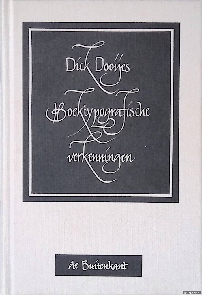 Dooijes, Dick - Boektypografische verkenningen: uit Boekblad en andere periodieken