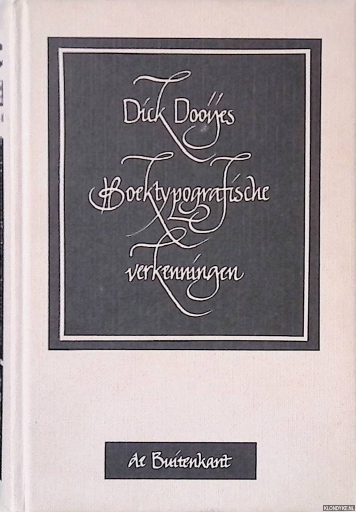 Dooijes, Dick - Boektypografische verkenningen: uit Boekblad en andere periodieken