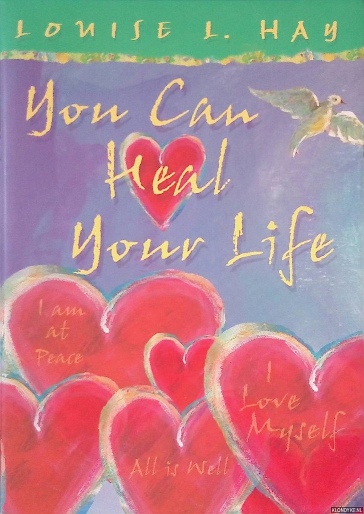 Hay, Louise - You Can Heal Your Life