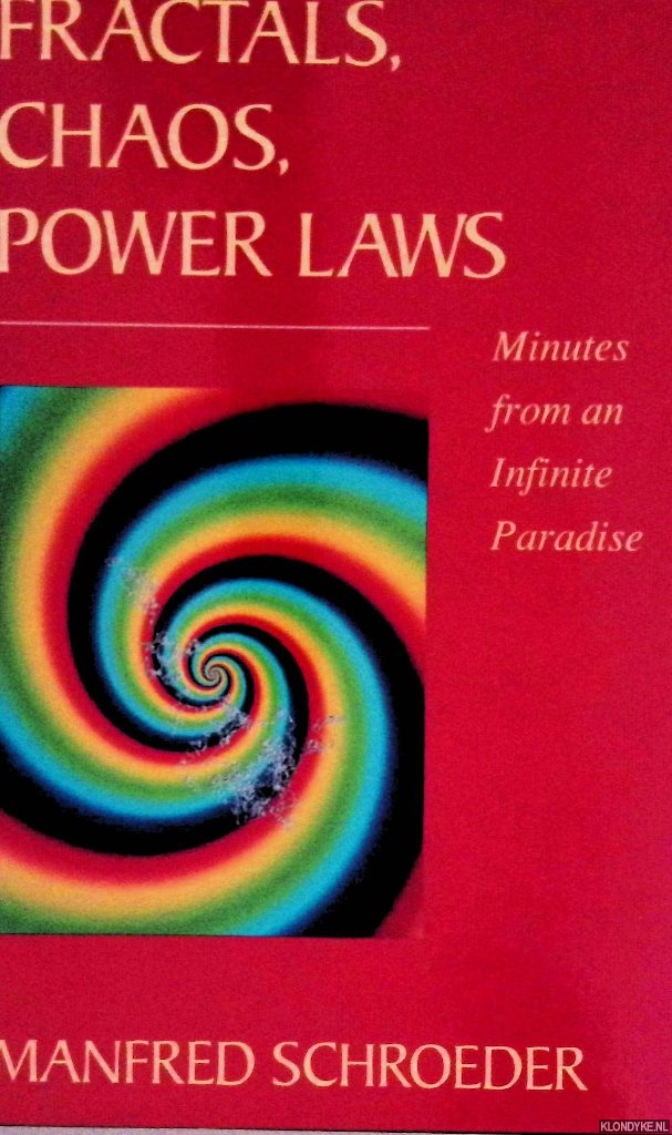 Schroeder, Manfred - Fractals, Chaos, Power Laws: Minutes from an Infinite Paradise