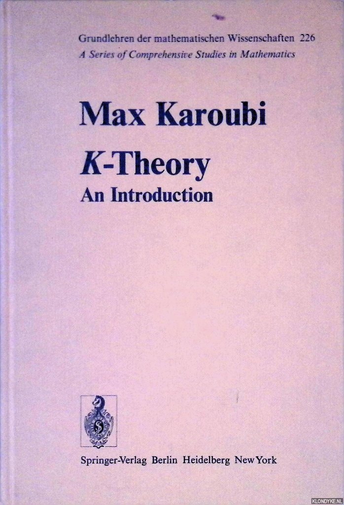 Karoubi, Max - K-Theory: An Introduction