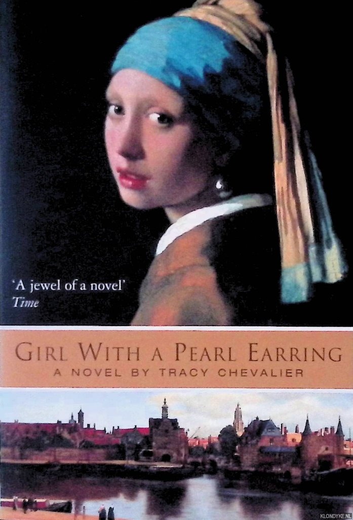 Chevalier, Tracy - Girl with a Pearl Earring: a Novel