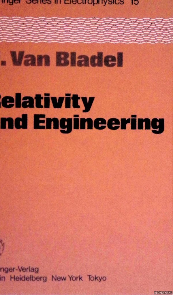 Bladel, J. Van - Relativity and Engineering