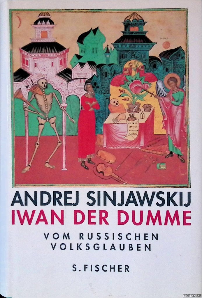 Sinjawskij, Andrej - Iwan der Dumme: ber den russischen Volksglauben
