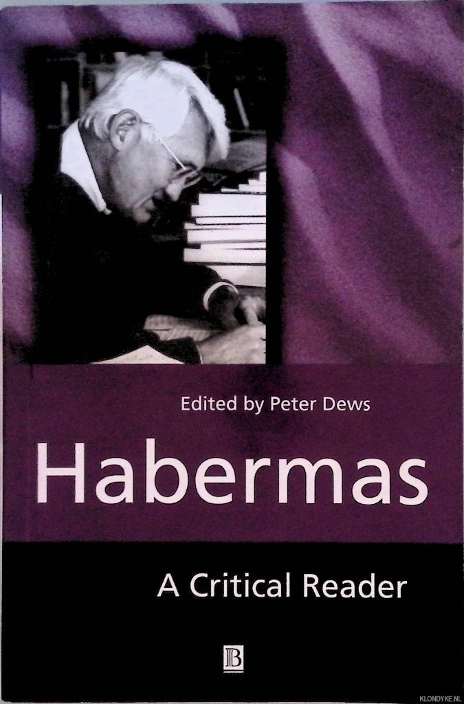 Dews, Peter (editor) - Habermas: A Critical Reader