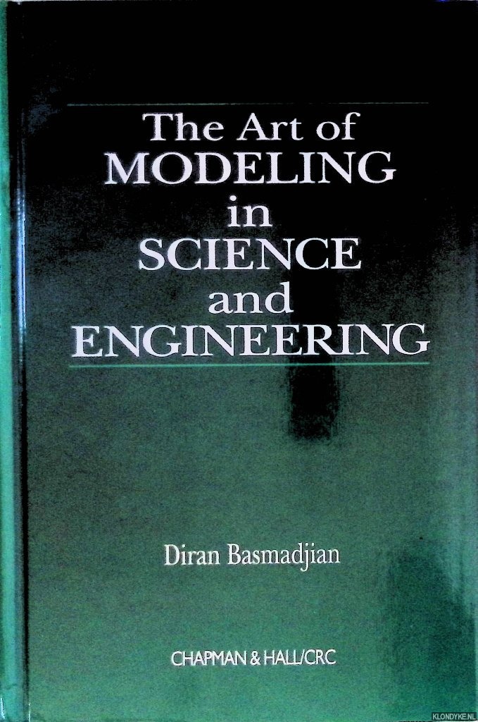 Basmadjian , Diran - Art of Modelling in Science and Engineering