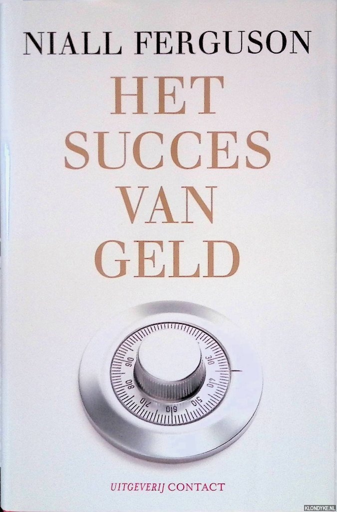 Ferguson, Niall - Het Succes van Geld: Een Financiele Geschiedenis van de Wereld