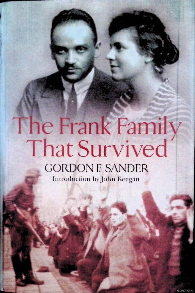 Sander, Gordon F. - The Frank Family that Survived: A Twentieth Century Odyssey