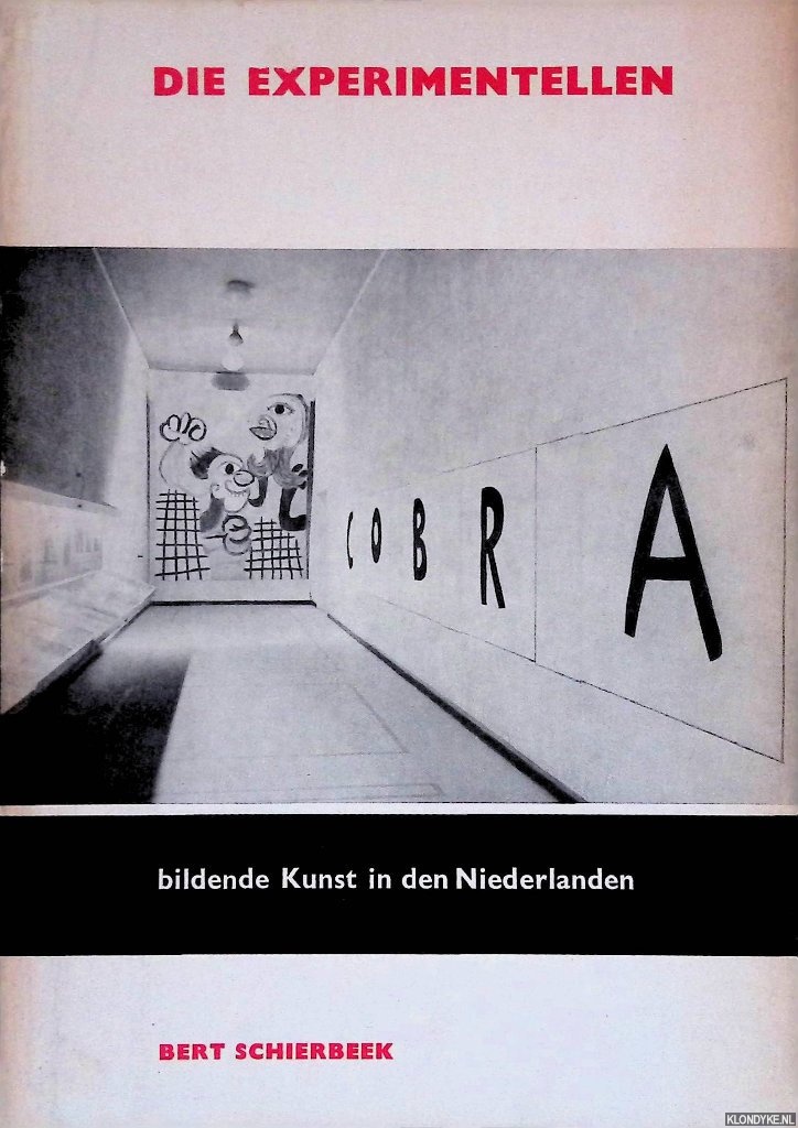 Schierbeek, Bert - Bildende kunst in den Niederlanden: Die Experimentellen