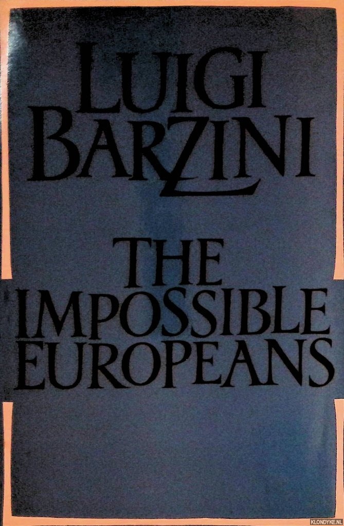 Barzini, Luigi - The Impossible Europeans