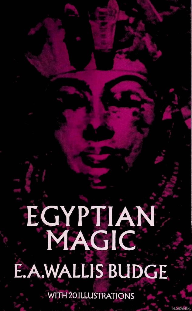 Wallis Budge, E.A. - Egyptian Magic