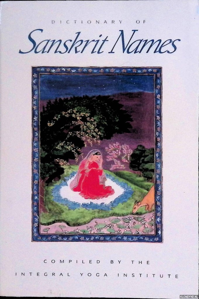 The Integral Yoga Institute (compiled by) - The Dictionary of Sanskrit Names