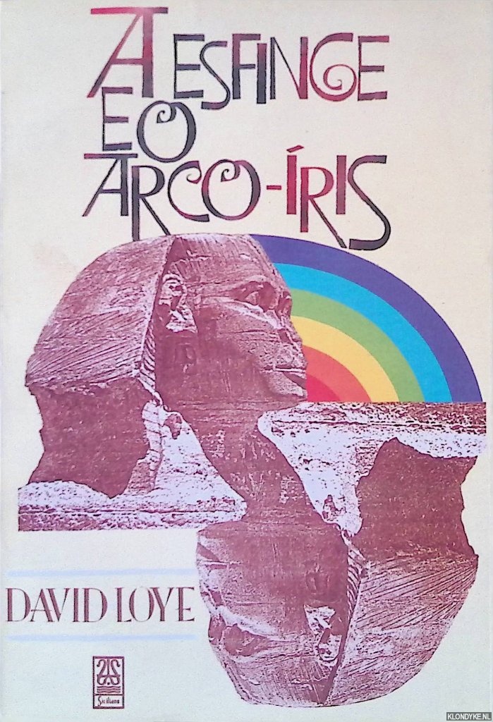 Loye, David - A Esfinge e o Arco-ris