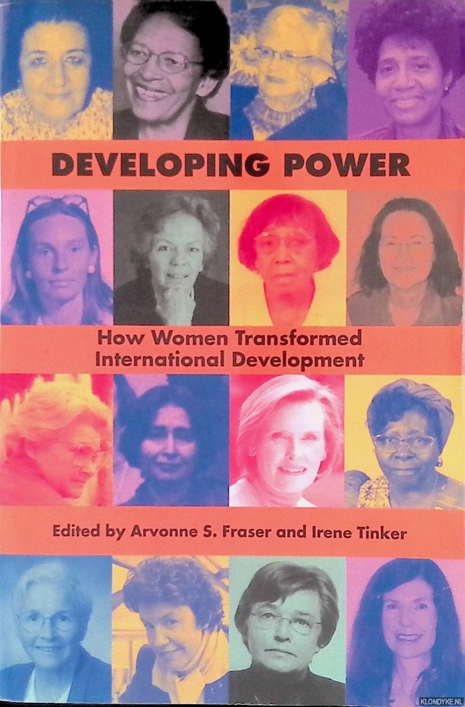 Fraser, Arvonne S. & Irene Tinker - Developing Power: How Women Transformed International Development
