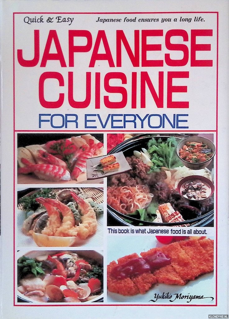 Moriyama, Yukiko - Japanese Cuisine for Everyone: Quick and Easy