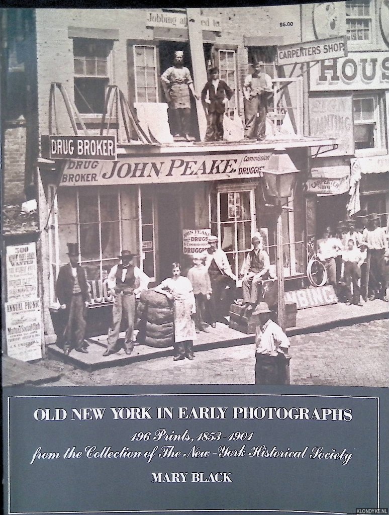 Black, Mary - Old New York in Early Photographs: 196 Prints, 1853-1901 from the Collection of The New-York Historical Society