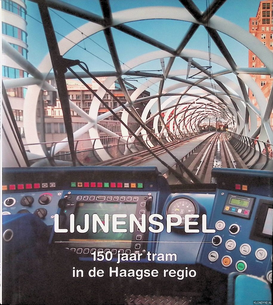 Toorn, Maurits van den - Lijnenspel: 150 jaar tram in de Haagse regio