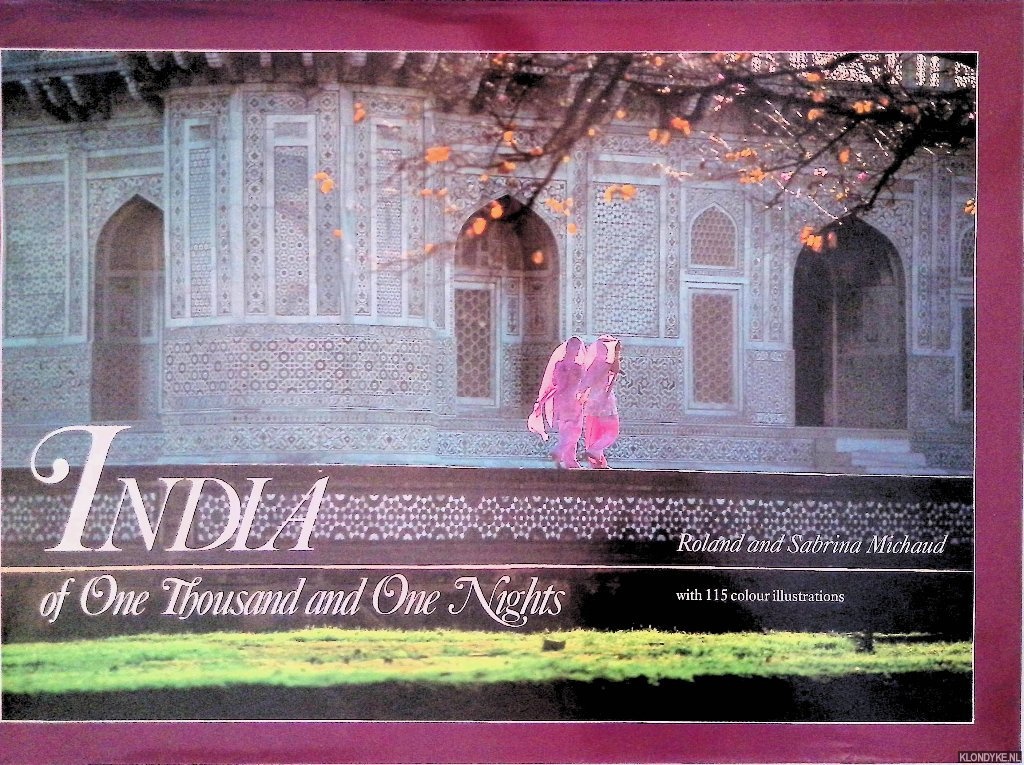 Michaud, Roland & Michaud, Sabrina - India of One Thousand and One Nights