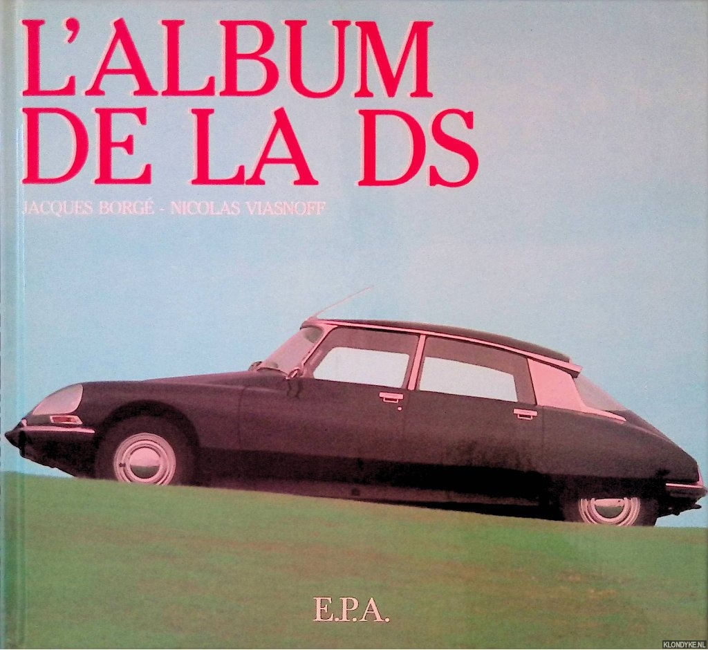 Borg, Jacques & Nicolas Viasnoff - L'Album de la DS