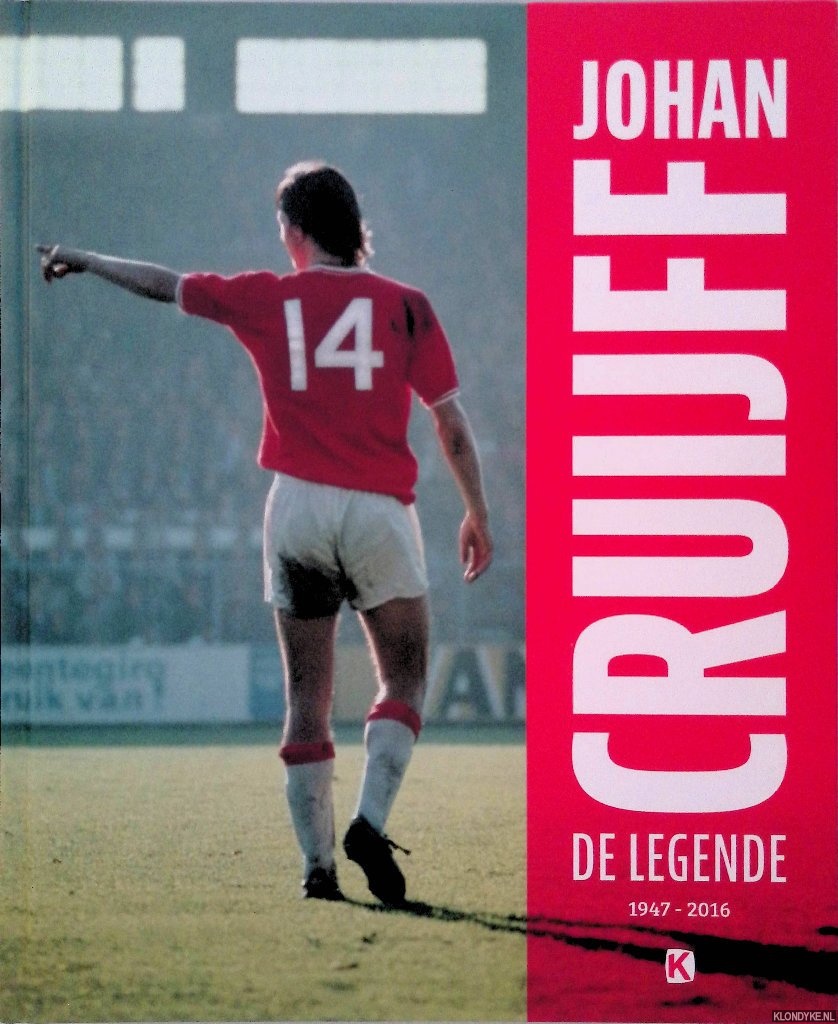 Verkamman, Matty & Jaap Visser & Edwin Winkels & Johan Derksen - Johan Cruijff: de legende 1947-2016